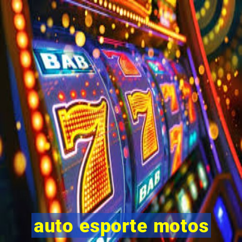 auto esporte motos